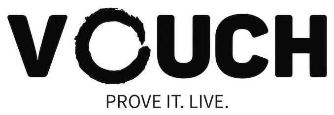 VOUCH — Prove it. Live.
